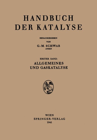 M. Bodenstein, E.J. Buckler, J.A. Christiansen, E. Cremer, W. Jost, M. Kilpatrick, H. Mark, A. Mittasch, R.G.W. Norrish, G.-M. Schwab, R. Simha, G.-M. Schwab - Allgemeines und Gaskatalyse, Häftad