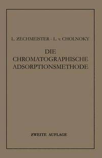 bokomslag Die Chromatographische Adsorptionsmethode