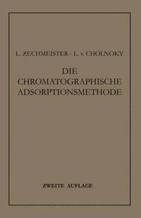 bokomslag Die Chromatographische Adsorptionsmethode