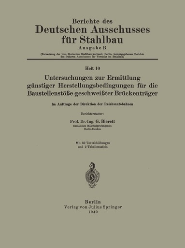 NA Bierett - Untersuchungen zur Ermittlung günstiger Herstellungsbedingungen für die Baustellenstöße geschweißter Brückenträger, Häftad