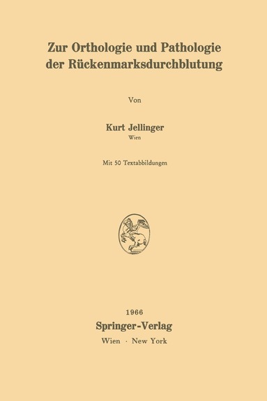 Kurt Jellinger - Zur Orthologie und Pathologie der Rückenmarksdurchblutung, Häftad