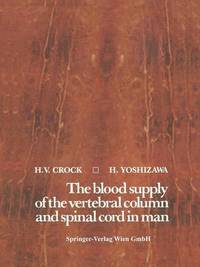 bokomslag The blood supply of the vertebral column and spinal cord in man