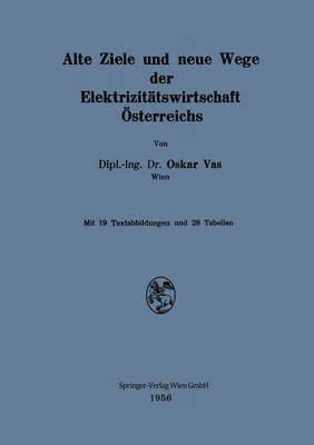 Alte Ziele und neue Wege der Elektrizittswirtschaft sterreichs 1