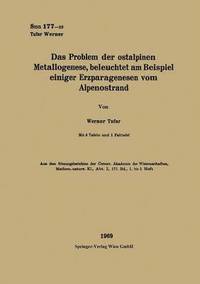 bokomslag Das Problem der ostalpinen Metallogenese, beleuchtet am Beispiel einiger Erzparagenesen vom Alpenostrand
