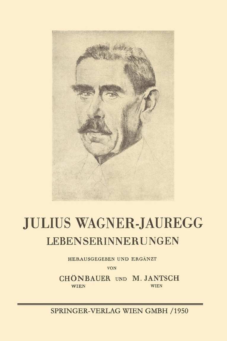 Julius Wagner-Jauregg, Leopold Schönbauer, Marlene Jantsch - Julius Wagner-Jauregg, Häftad