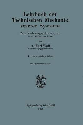 Karl Wolf - Lehrbuch der Technischen Mechanik starrer Systeme, Häftad