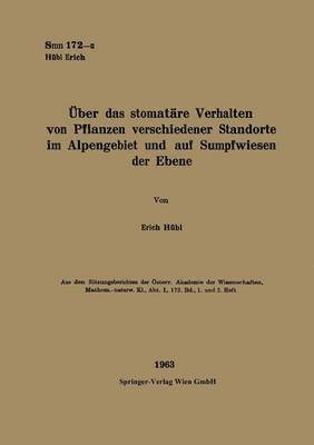 Erich Hübl - Über das stomatäre Verhalten von Pflanzen verschiedener Standorte im Alpengebiet und auf Sumpfwiesen der Ebene, Häftad