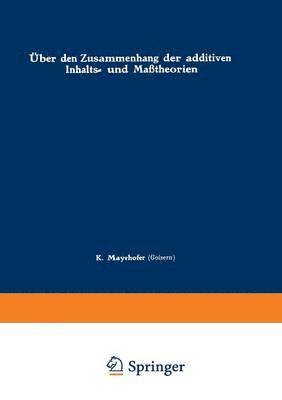 ber den Zusammenhang der additiven Inhalts- und Matheorien 1