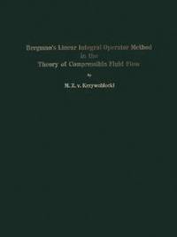 bokomslag Bergman's Linear Integral Operator Method in the Theory of Compressible Fluid Flow