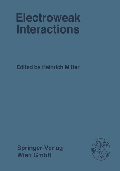 H. Mitter - Electroweak Interactions, Häftad