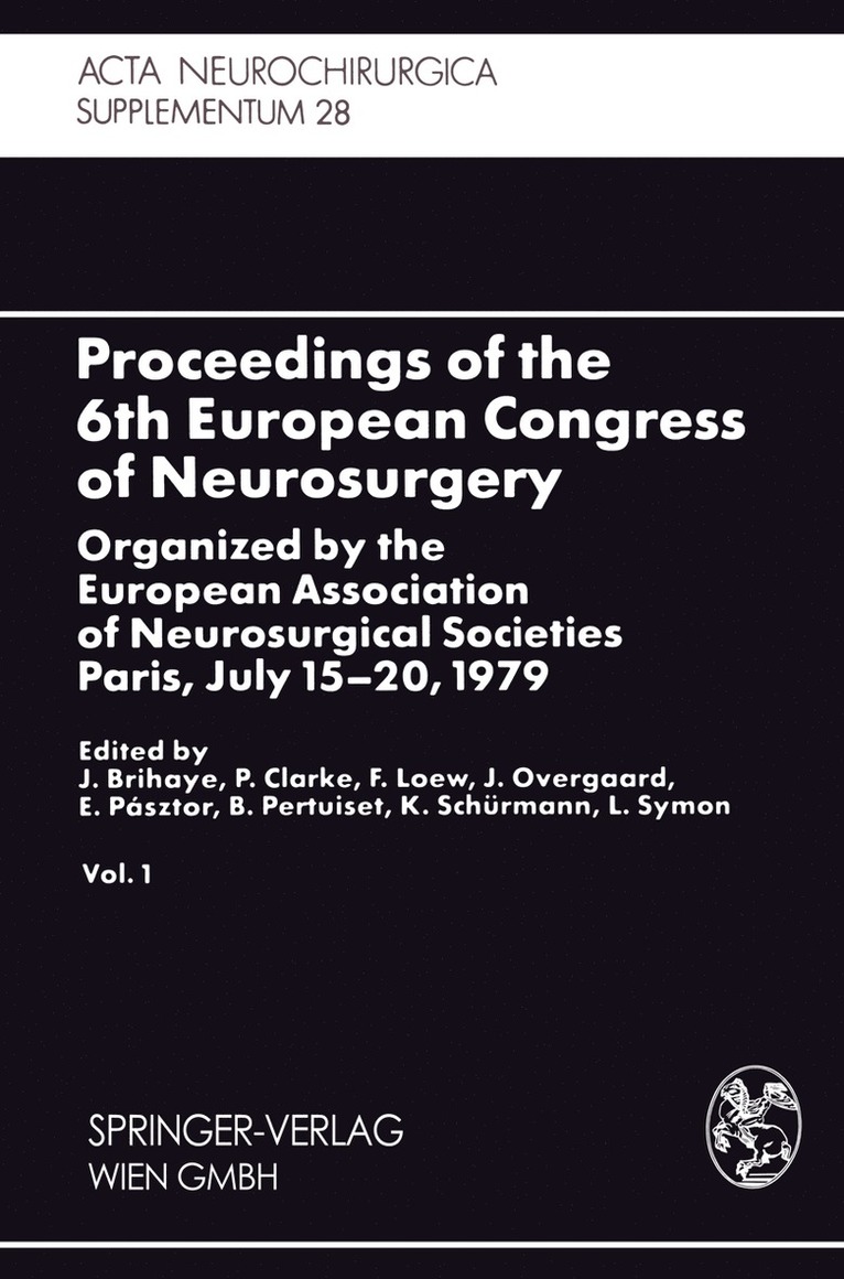 J. Brihaye, P. R. R. Clarke, F. Loew, J. Overgaard, E. Pasztor, B. Pertuiset, K. Schürmann, L. Symon, K. Schurmann - Proceedings of the 6th European Congress of Neurosurgery, Häftad