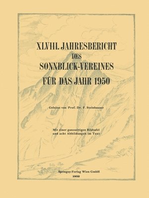 XLVIII. Jahresbericht des Sonnblick-Vereines fr Das Jahr 1950 1