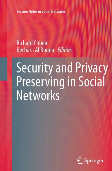 Richard Chbeir, Bechara Al Bouna - Security and Privacy Preserving in Social Networks, Häftad