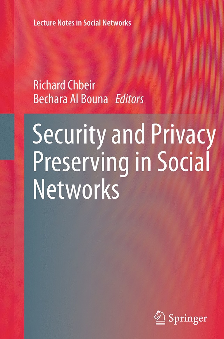 Security and Privacy Preserving in Social Networks 1