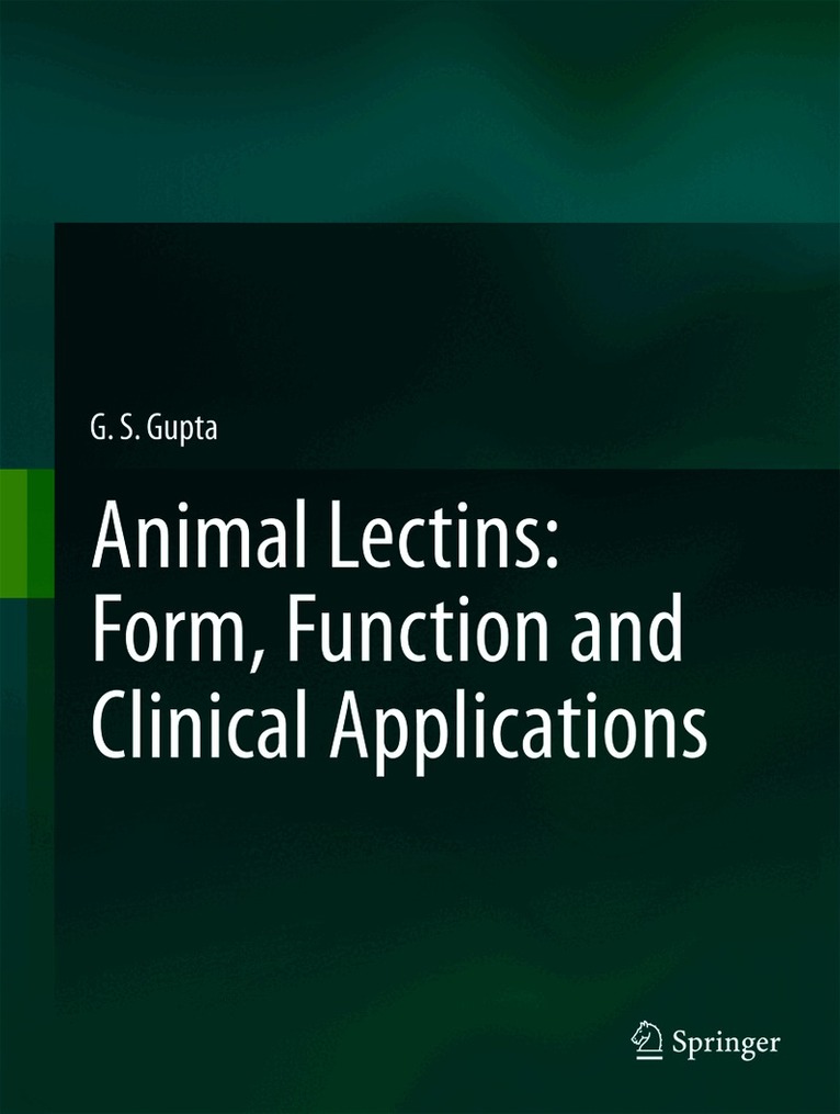 G. S. Gupta - Animal Lectins: Form, Function and Clinical Applications, Häftad