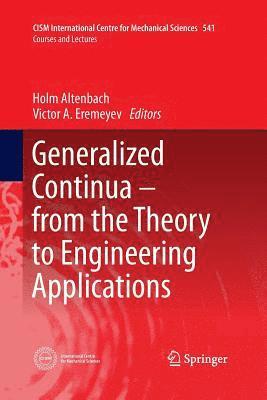 bokomslag Generalized Continua - from the Theory to Engineering Applications