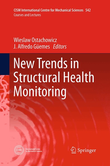 Wieslaw Ostachowicz, Alfredo Güemes - New Trends in Structural Health Monitoring, Häftad