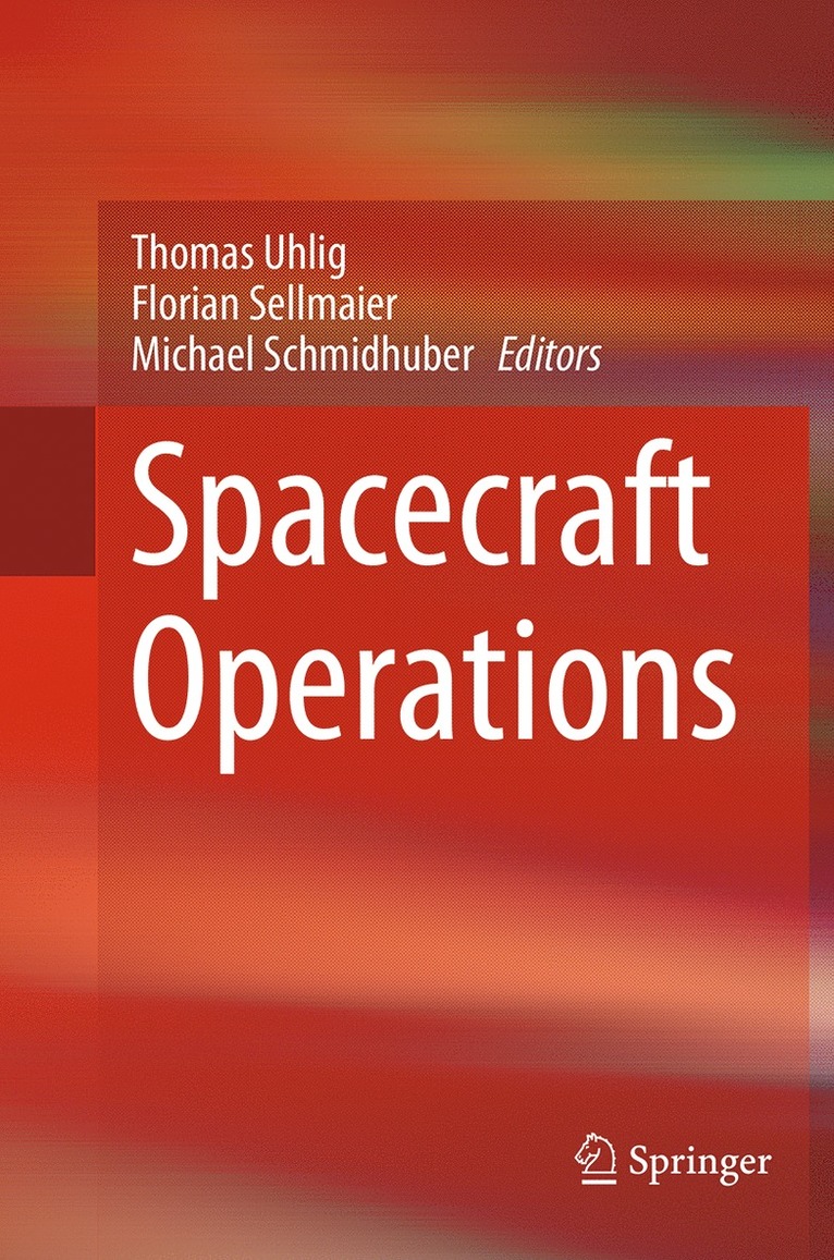 Thomas Uhlig, Florian Sellmaier, Michael Schmidhuber - Spacecraft Operations, Häftad