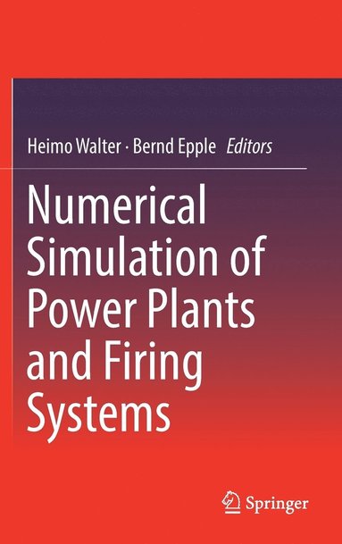 bokomslag Numerical Simulation of Power Plants and Firing Systems