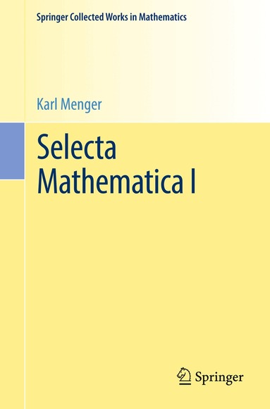 Karl Menger, Bert Schweizer, Abe Sklar, Karl Sigmund, Leopold Schmetterer, Peter Gruber, Edmund Hlawka, Ludwig Reich - Selecta Mathematica I, Häftad