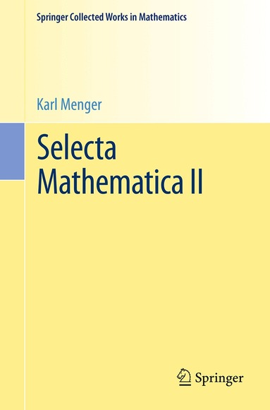 Karl Menger, Bert Schweizer, Abe Sklar, Karl Sigmund, Leopold Schmetterer, Peter Gruber, Edmund Hlawka, Ludwig Reich - Selecta Mathematica II, Häftad