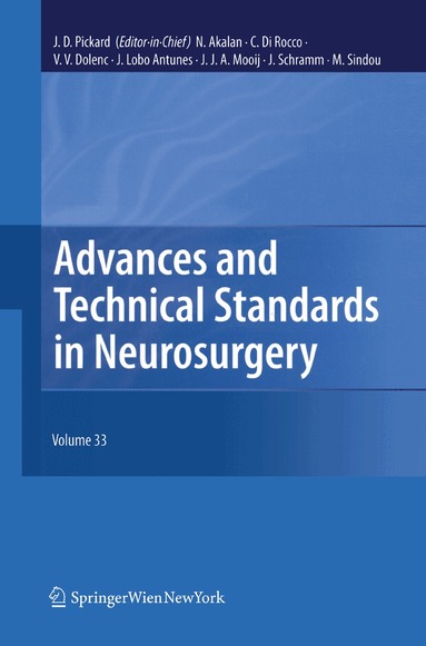 Nejat Akalan, C. Di Rocco, Vinko V. Dolenc, J. Lobo Antunes, J. J. A. Mooij, J. Schramm, Marc Sindou - Advances and Technical Standards in Neurosurgery, Vol. 33, Häftad