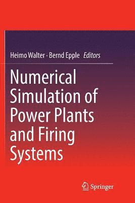 bokomslag Numerical Simulation of Power Plants and Firing Systems