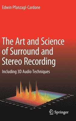 bokomslag The Art and Science of Surround and Stereo Recording