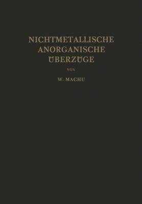 Willi Machu - Nichtmetallische Anorganische Überzüge, Häftad