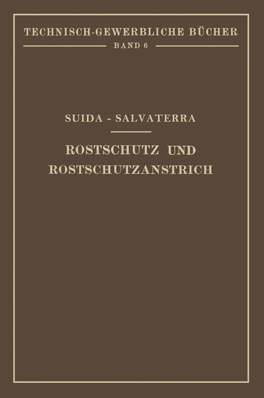 Hermann Suida, Heinrich Salvaterra - Rostschutz und Rostschutzanstrich, Häftad