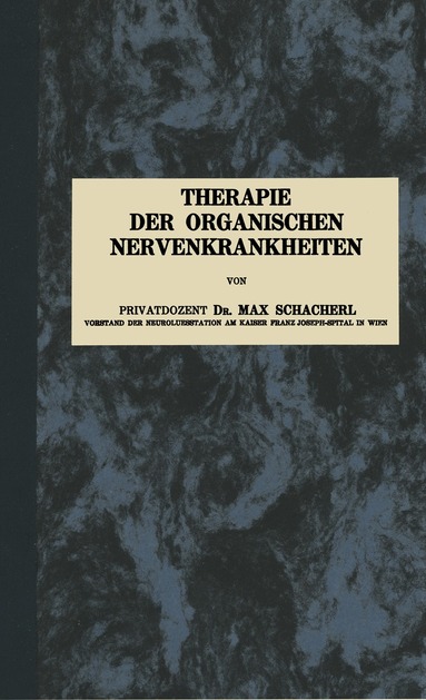 Max Schacherl - Therapie der Organischen Nervenkrankheiten, Häftad