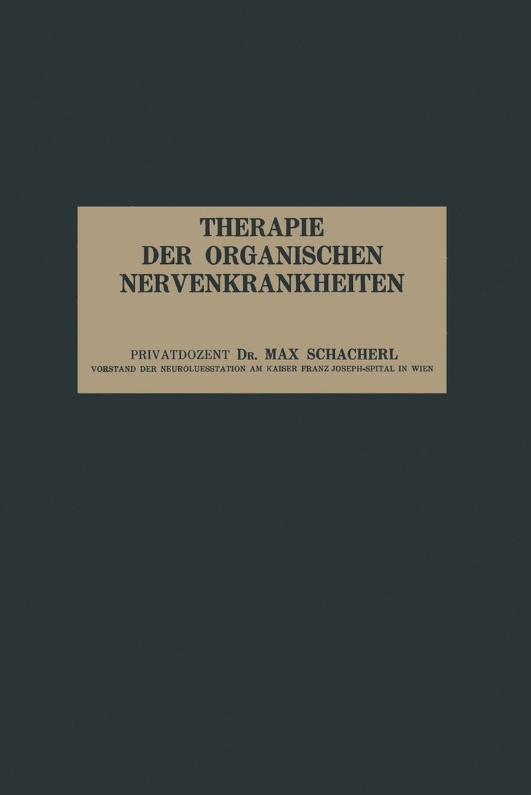 Therapie der Organischen Nervenkrankheiten 1