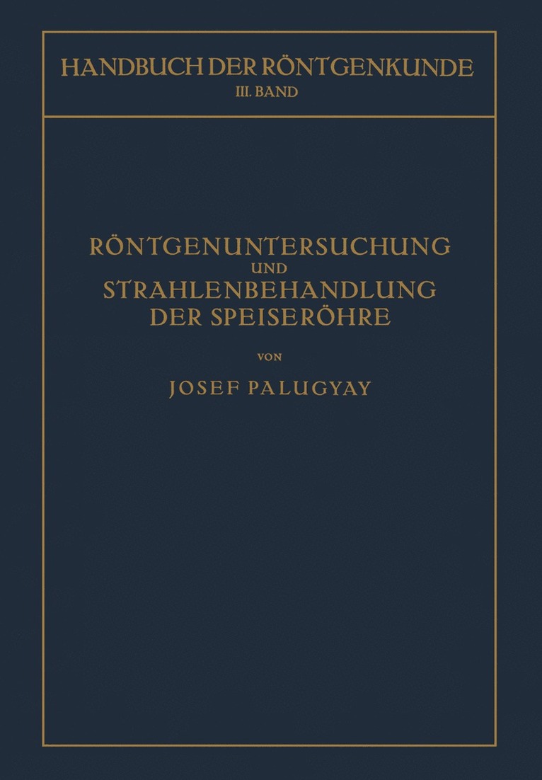 Josef Palugyay, Guido Holzknecht - Röntgenuntersuchung und Strahlenbehandlung der Speiseröhre, Häftad