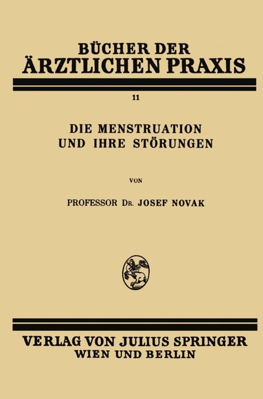 Josef Novak - Die Menstruation und ihre Störungen, Häftad