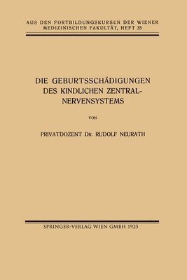 Die Geburtsschädigungen des Kindlichen Zentralnervensystems 1