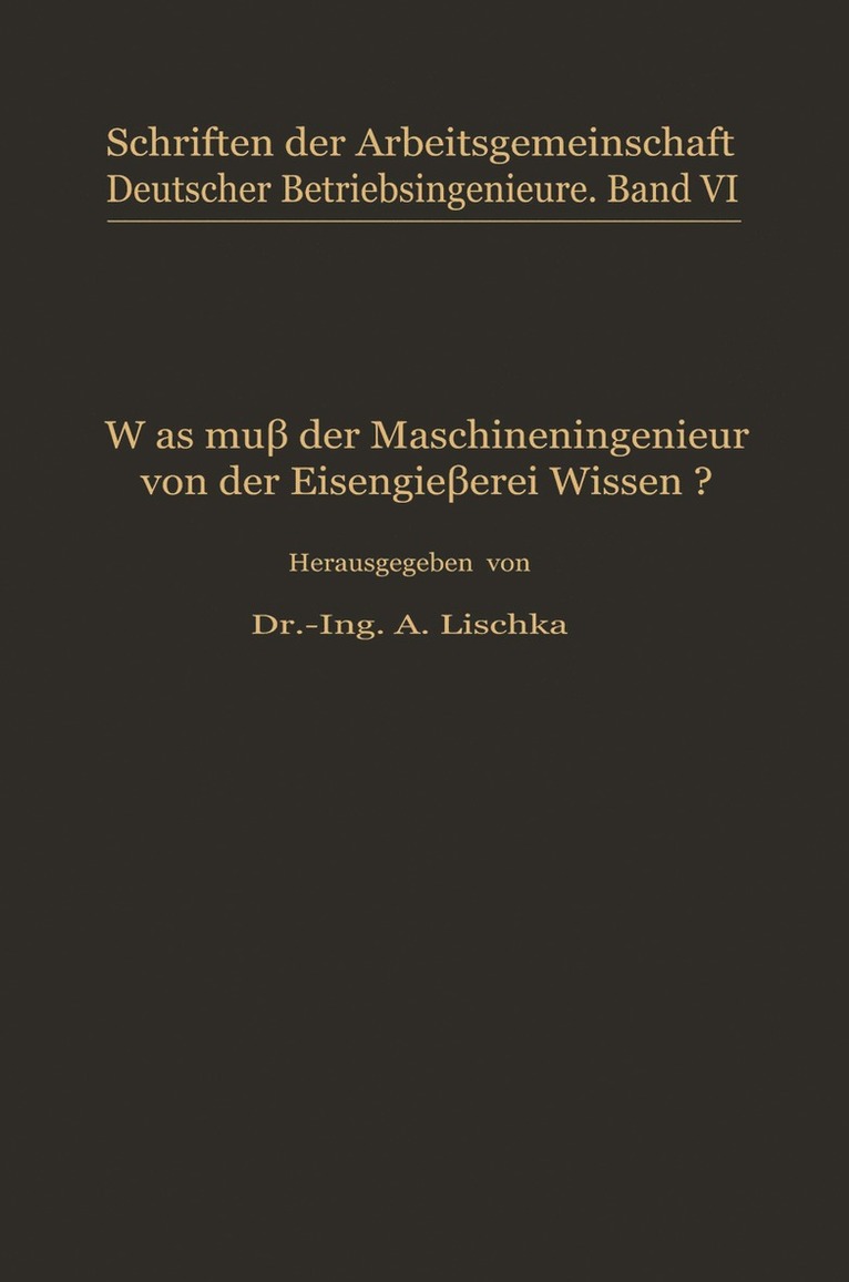Was muß der Maschineningenieur von der Eisengießerei wissen?