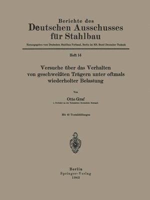 Otto Graf - Versuche über das Verhalten von geschweißten Trägern unter oftmals wiederholter Belastung, Häftad