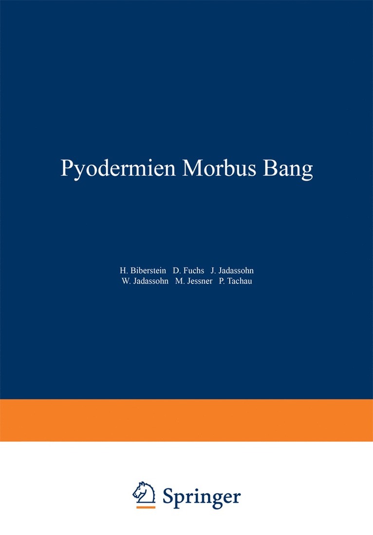 NA Biberstein, NA Fuchs, NA Jadassohn, NA Jessner, NA Tachau, Na Biberstein, Na Fuchs, Na Jadassohn, Na Jessner, Na Tachau - Pyodermien Morbus Bang, Häftad