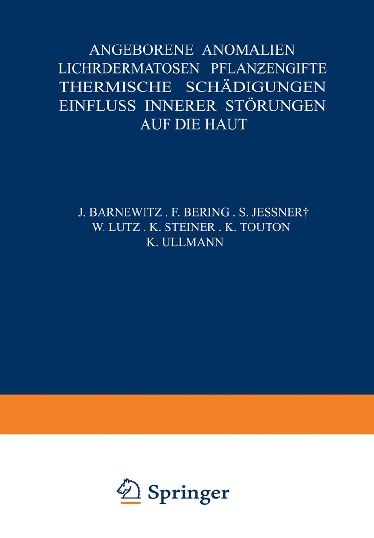 NA Barnewitz, NA Bering, NA Jeßner, NA Lutz, NA Steiner, NA Touton, NA Ullmann, Na Barnewitz, Na Bering, Na Jeßner, Na Lutz, Na Steiner, Na Touton, Na Ullmann - Angeborene Anomalien Lichtdermatosen · Pflanƶengifte Thermische Schädigungen Einfluss Innerer Störungen auf die Haut, Häftad
