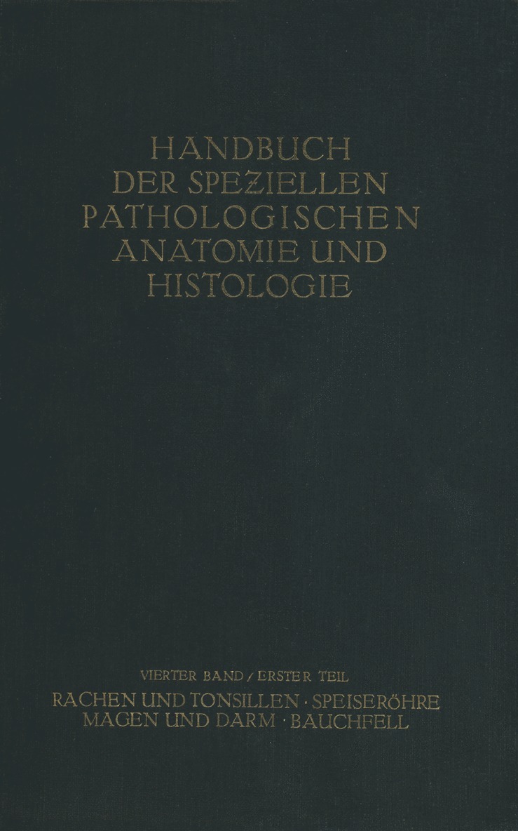 Rachen und Tonsillen; Speiserhre; Magen und Darm; Bauchfell 1