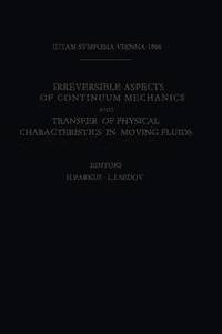 bokomslag Irreversible Aspects of Continuum Mechanics and Transfer of Physical Characteristics in Moving Fluids