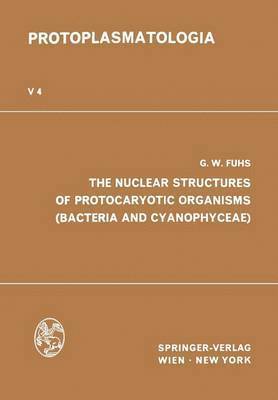 bokomslag Nuclear Structures of Protocaryotic Organisms (Bacteria and Cyanophyceae)