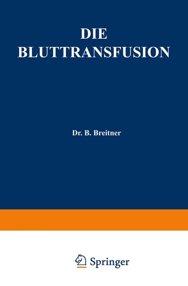 Burghard Breitner, Schriftleitung Des Zentralblatt Für Math - Die Bluttransfusion, Häftad