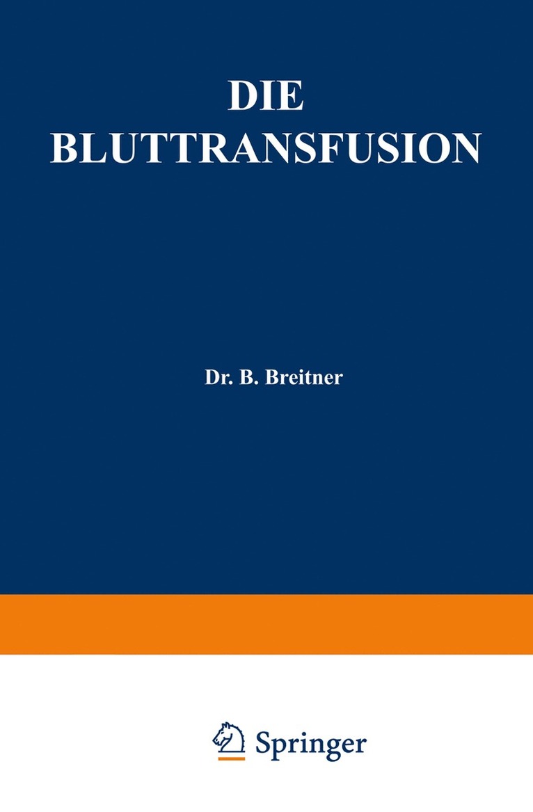 Burghard Breitner, Schriftleitung Des Zentralblatt Für Math - Die Bluttransfusion, Häftad