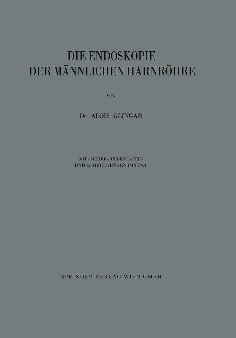 Die Endoskopie der Mnnlichen Harnrhre 1