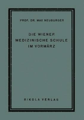 bokomslag Die Wiener Medizinische Schule im Vormrz