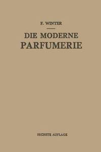 bokomslag Die Moderne Parfumerie
