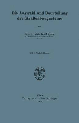 bokomslag Die Auswahl und Beurteilung der Straßenbaugesteine
