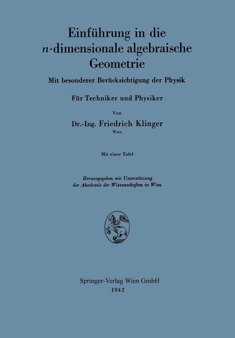 Fiedrich Klinger, Akademie Der Wissenschaften in Wien, Akademie der Wissenschaften in Wien - Einführung in die n-dimensionale algebraische Geometrie, Häftad