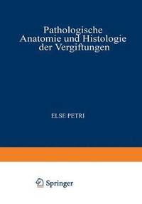 bokomslag Pathologische Anatomie und Histologie der Vergiftungen